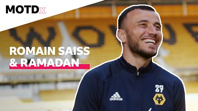 MOTDx: Wolves’ Romain Saiss on being a footballer during Ramadan
