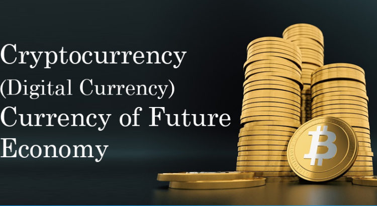 Cryptocurrency Digital Currency Currency Of Future Economy